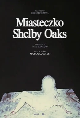 Miasteczko Shelby Oaks napisy