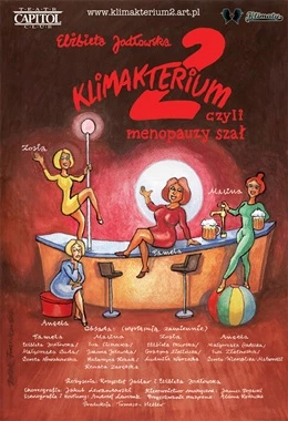 Spektakl KLIMAKTERIUM 2, czyli menopauzy szał